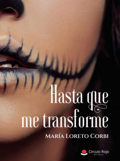 Hasta que me transforme