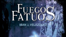 Fuegos Fatuos: Antología de lo Increíble
