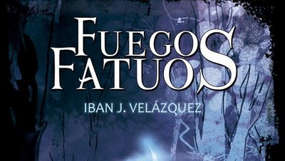 Fuegos Fatuos: Antología de lo Increíble