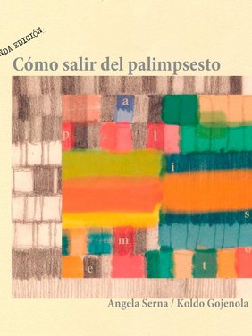 Cómo salir del palimpsesto