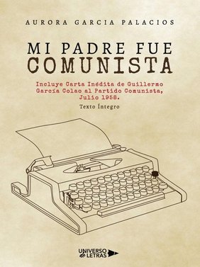 Mi padre fue comunista