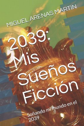 2039: Mis Sueños Ficción