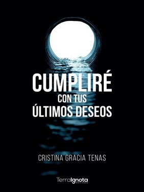Cumpliré con tus últimos deseos