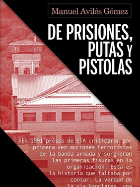 De prisiones, putas y pistolas.