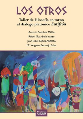 Los otros. Taller de Filosofía en torno al diálogo platónico Eutifrón