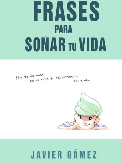 Frases para soñar tu Vida