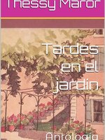Tardes en el jardín: Antología